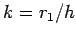 $k = r_{1}/h$