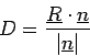 \begin{displaymath}
D = \frac{\underline{R} \cdot \underline{n}}{\vert\underline{n}\vert}
\end{displaymath}