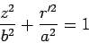 \begin{displaymath}
\frac{z^2}{b^2} + \frac{r'^2}{a^2} = 1
\end{displaymath}