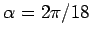 $\alpha = 2\pi/18$