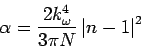 \begin{displaymath}
\alpha = \frac{2k_{\omega}^{4}}{3\pi N}\left\vert n-1\right\vert^{2}
\end{displaymath}