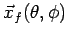 $\vec x_f (\theta ,
\phi)$