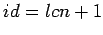 $id=lcn+1$