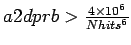 $a2dprb > \frac{4\times 10^6}{Nhits^6}$